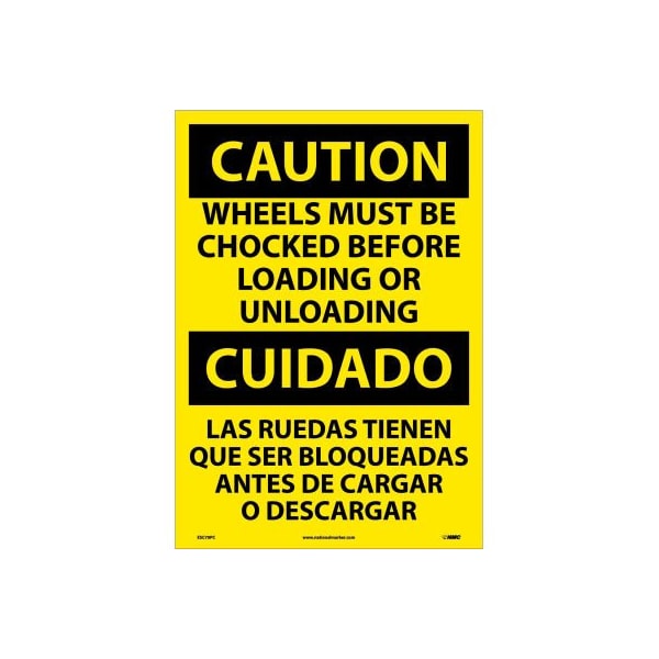 Bilingual Vinyl Sign - Caution Wheels Must Be Chocked Before Loading Unloading